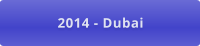 2014 - Dubai