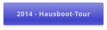2014 - Hausboot-Tour